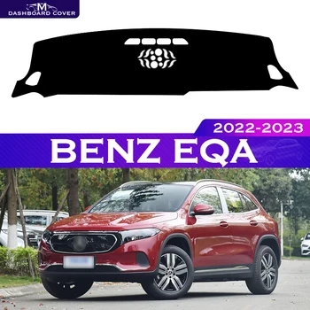 Для Mercedes Benz EQA 2022-2023 Автомобильный коврик для приборной панели, коврик для приборной панели, ковер, защита от ультрафиолета, противоскользящий автомобильный чехол, защитный козырек от солнца